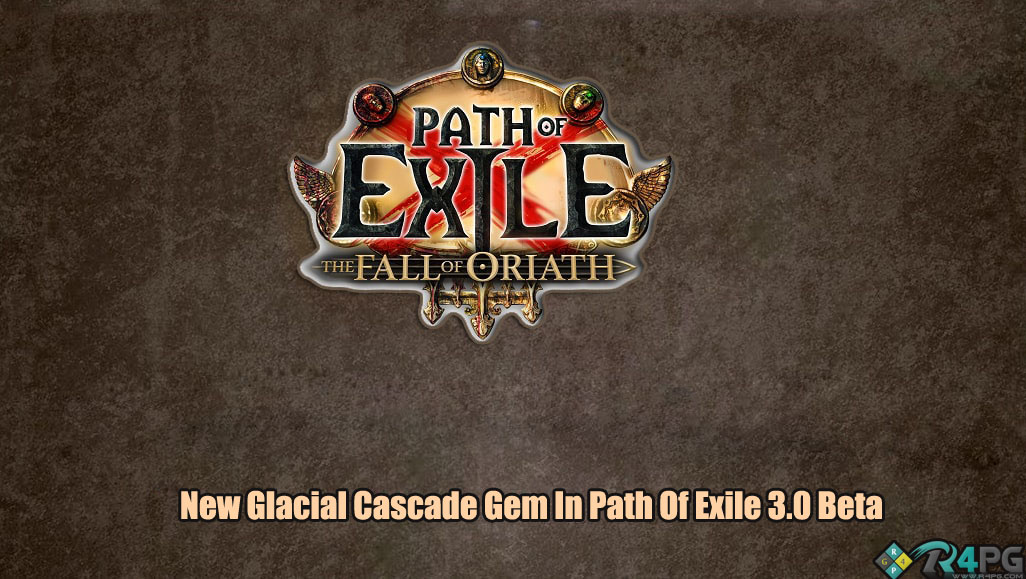 New Glacial Cascade Gem In Path Of Exile 3.0 Beta